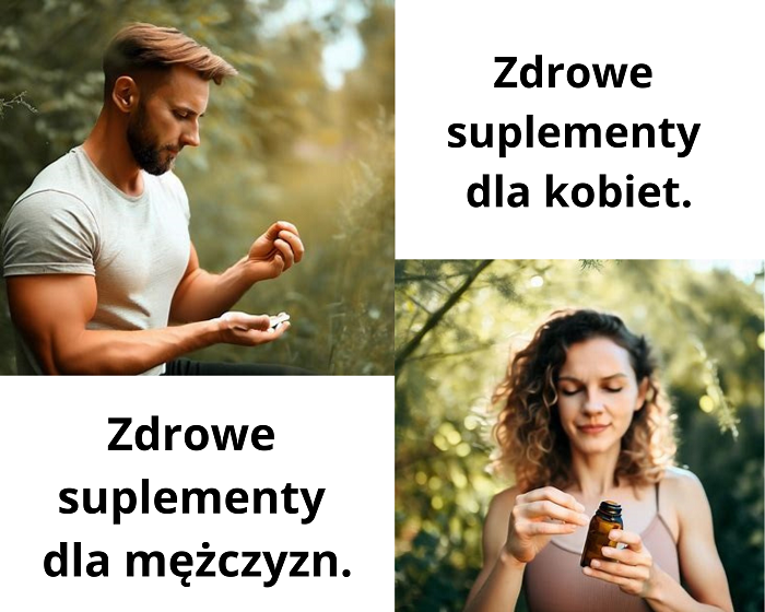 zdrowe suplementy dla mężczyzny dla kobiety